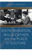 Edith Wharton, Willa Cather, and the Place of Culture