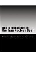 Implementation of the Iran Nuclear Deal