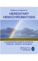 Medifocus Guidebook on: Hereditary Hemochromatosis