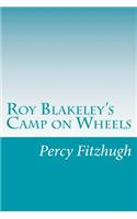 Roy Blakeley's Camp on Wheels