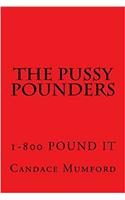 The Pussy Pounders