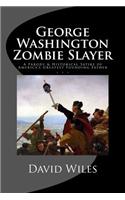 George Washington Zombie Slayer