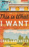 This Is What I Want