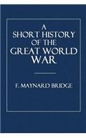 A Short History of the Great World War