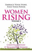 Women Rising Volume 2: Embrace Your Story, Find Your Power