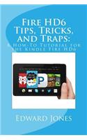 Fire HD6 Tips, Tricks, and Traps