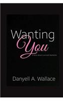 Wanting You