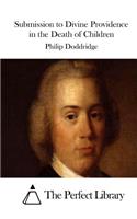Submission to Divine Providence in the Death of Children: (English)