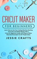 Cricut Maker for Beginners