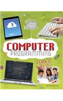Computer Programming: Learn It, Try It!