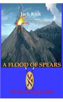 Flood of Spears: The Fire Mountains Part 1