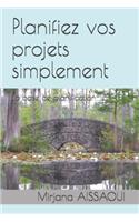 Planifiez vos projets simplement