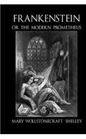 Frankenstein, or the Modern Prometheus - c1830 (illustrated)