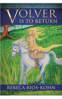 Volver Is to Return