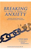 Breaking the Chains of Worry and Anxiety