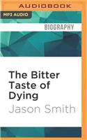 Bitter Taste of Dying