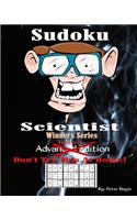 Sudoku Scientist Winners Series - Sudoku Puzzle Books Advanced Edition For The Expert - Puzzle Books For Friends & Family Fun - Sudoku Puzzle Book Volume 4