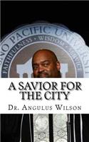 Savior For The City: Sermon Preached at New Beginnings Church