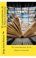 El Conocimiento de La Nueva Creacion