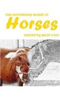 The Wonderful World of Horses: Coloring Book Vol.5: An Adult Coloring Book of Horses in a Variety of Styles