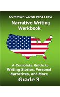 COMMON CORE WRITING Narrative Writing Workbook