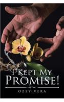 I Kept My Promise!