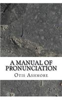 A Manual of Pronunciation