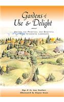 Gardens of Use & Delight: Uniting the Practical and Beautiful in an Integrated Landscape