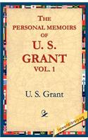 The Personal Memoirs of U.S. Grant, Vol 1.