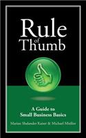Rule of Thumb: A Guide to Small Business Basics