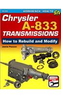 Chrysler A-833 Transmissions: How to Rebuild and Modify