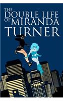 The Double Life of Miranda Turner Volume 1: If You Have Ghosts