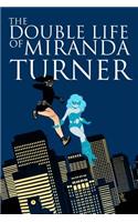 Double Life of Miranda Turner Volume 1: If You Have Ghosts