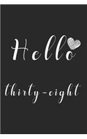 Hello thirty-eight
