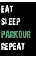 Eat Sleep Parkour Repeat