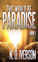 This Would Be Paradise Lib/E: Book 1