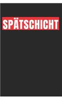 Spätschicht