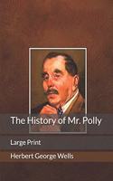 The History of Mr. Polly: Large Print