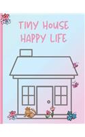 Tiny House Happy Life