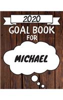 2020 Goal Planner For Michael: 2020 New Year Planner Goal Journal Gift for Michael / Notebook / Diary / Unique Greeting Card Alternative