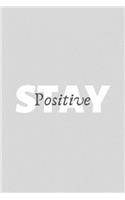 STAY POSITIVE notebook 120 blank pages 6