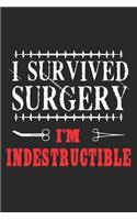 I Survived Surgery I'm Indestructible