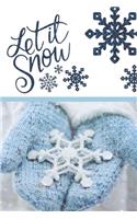 Let It Snow: Holiday Spirit Blank Lined Writing Journal Gifts - Give An Alternative Christmas Card To Make It Personalized For That Special Someone