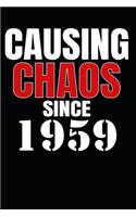 Causing Chaos Since 1959: Birth Year Lined Journal Notebook