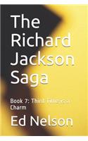 The RIchard Jackson Saga: Book 7: Third Time is a Charm