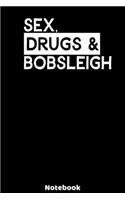 Sex, Drugs and Bobsleigh Notebook