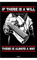 If there is a will there is always a way Notebook