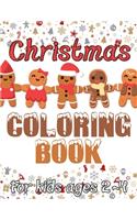 Christmas Coloring Book for Kids Ages 2-4: Big Christmas Coloring Book with Christmas Trees, Santa Claus, Reindeer, Snowman, and More!