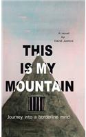This Is My Mountain