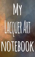 My Lacquer Art Notebook: The perfect gift for the artist in your life - 119 page lined journal!